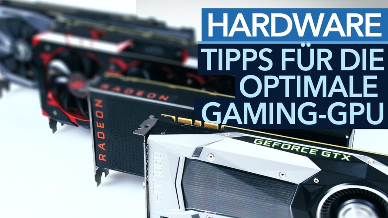 Grafikkarten-Kaufberatung - Unsere sechs Tipps helfen euch beim Kauf einer neuen Grafikkarte