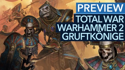 Total War: Warhammer 2 - Rise of the Tomb Kings: 5 Gründe, warum die Gruftkönige das beste Volk werden können
