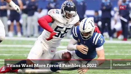 Tennessee Titans Want More Forced Fumbles in 2022