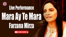 Mara Ay Te Mara | Farzana Mirza | Live Performance | Gaane Shaane