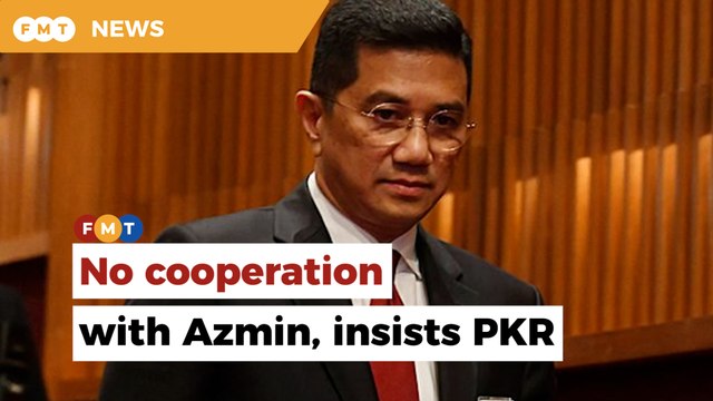 PKR closes door on discussion, cooperation with Azmin