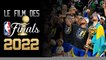 Warriors - Celtics, le film des NBA Finals 2022