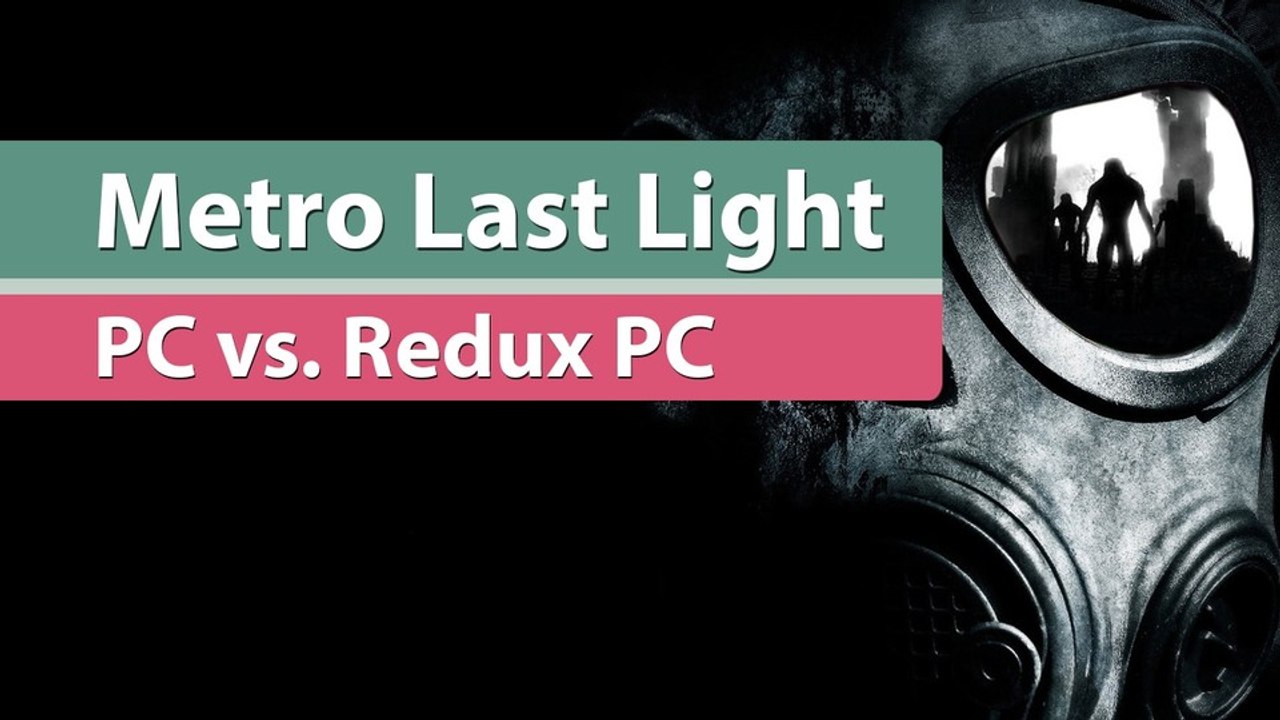 Metro: last light - grafikvergleich: original vs. last light