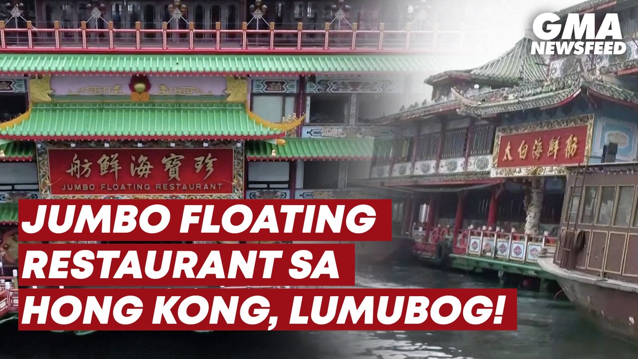 Jumbo Floating Restaurant sa Hong Kong, lumubog! | GMA News Feed