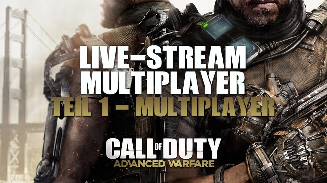 Call of Duty: Advanced Warfare - Live-Stream #1: Multiplayer