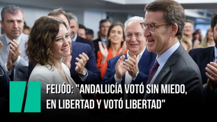 Feijóo: "Andalucía votó sin miedo, en libertad y votó libertad"
