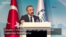 İçişleri Bakan Yardımcısı Çataklı: 1 milyon Suriyeli'nin geri dönüşünü sağlamayı hedefliyoruz