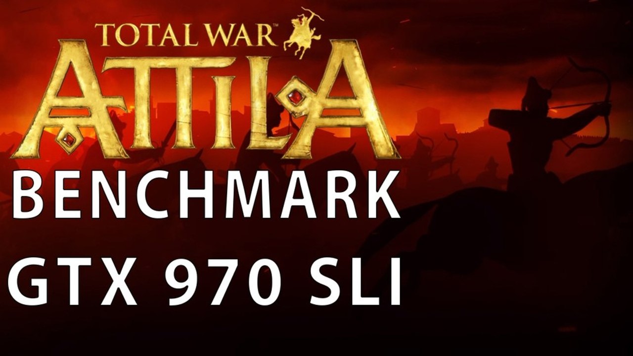 Total War: Attila - Frame Rate Test mit zwei GTX 970 im SLI-Modus