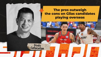 Gilas News: Pros outweigh the cons on Gilas candidates playing overseas