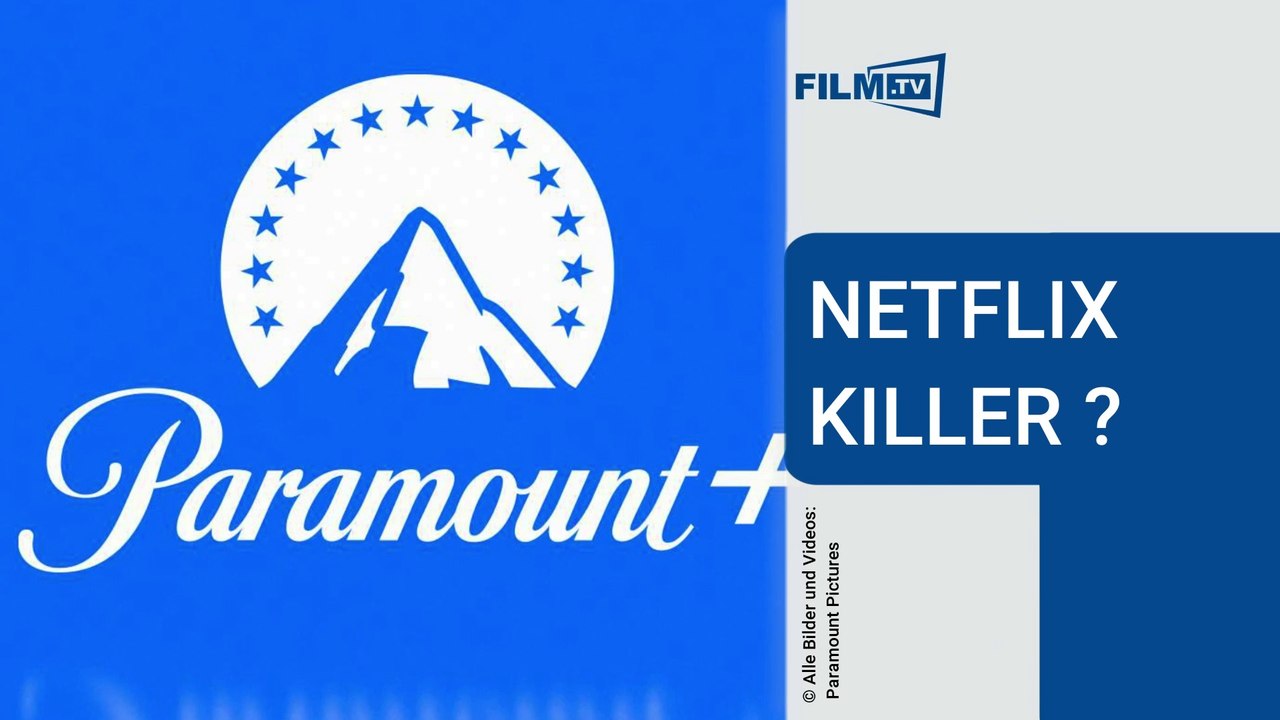 Ist Paramount+ ein Netflix-Killer? Das habt ihr vom neuen Streamer zu erwarten