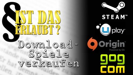Steam-Spiele & Co weiterverkaufen - Ist das erlaubt? - Stephan Mathé über digitale Gebrauchtverkäufe