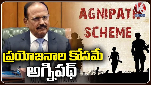 NSA Ajit Doval Defends Agnipath, Says PM Modi Took Political Risk In National Interest _ V6 News