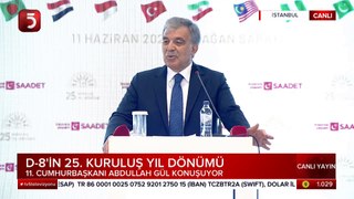 Abdullah Gül, D-8 25. Kuruluş Yıl Dönümü Programında Konuştu - 11.06.2022