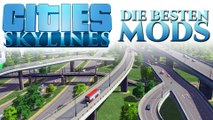 Cities Skylines - Die besten neuen Mods
