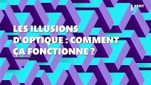 Comment fonctionnent les illusions d'optique ?