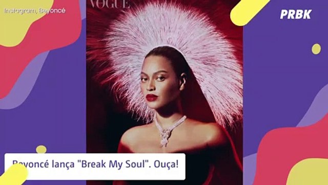 Beyoncé e Break My Soul : 1º comeback em anos leva famosos à loucura