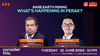 Consider This: Rare Earth Mining (Part 1) - Disputes Over Perak Project