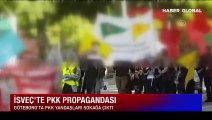Skandal görüntüler: İsveç'te PKK yandaşları sokaklara akın etti!