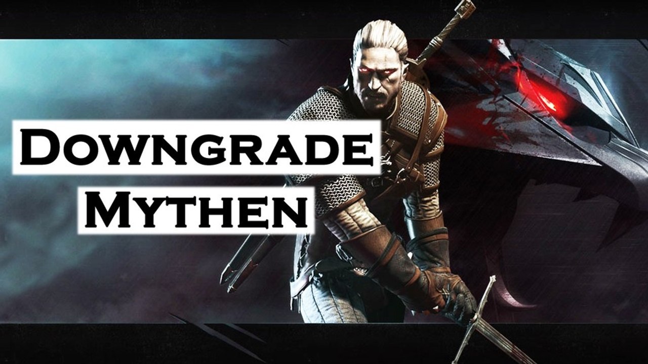 Witcher 3: Downgrade Mythen - Experten zu den wahren Hintergründen