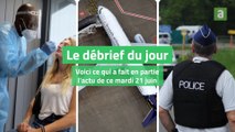 Le débrief du jour mardi 21 juin 2022