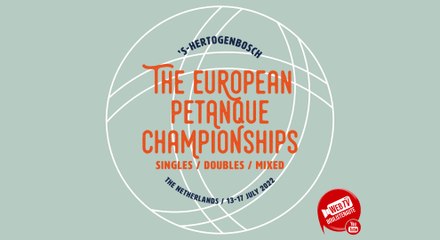 Bois-le-Duc Pays-Bas : Championnats d'Europe doublette, tête-à-tête et mixte 2022