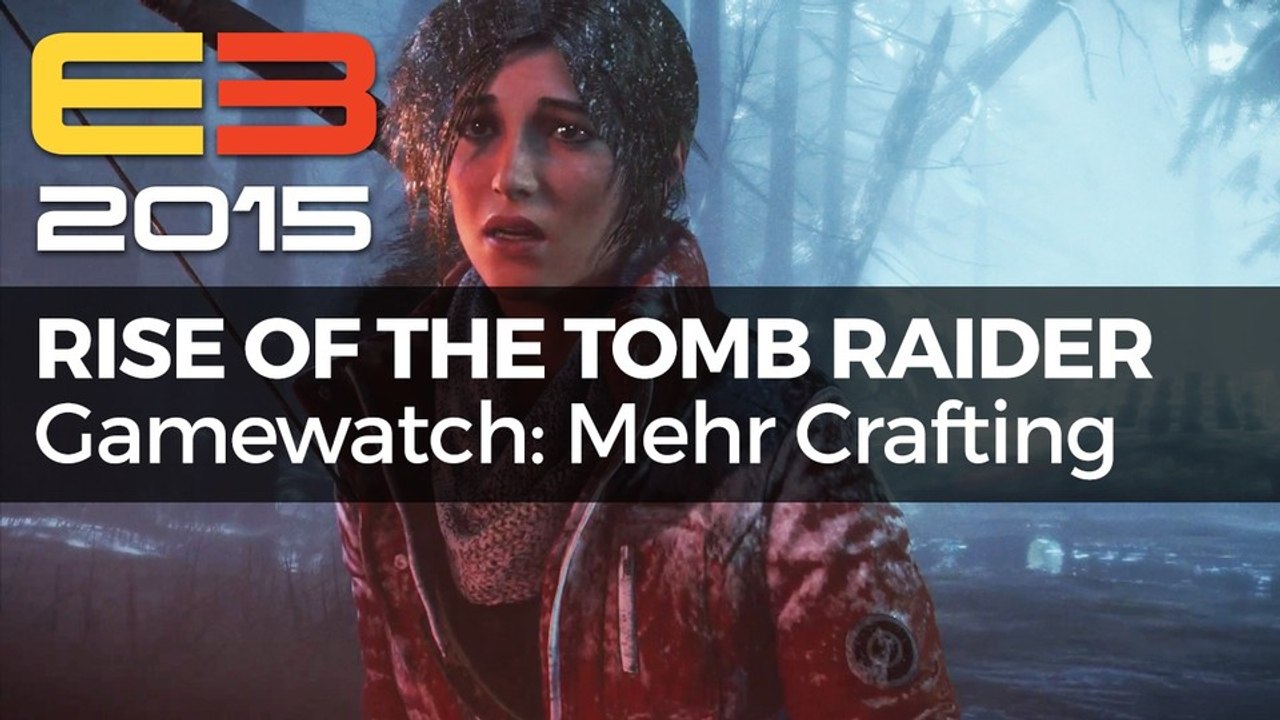 Gamewatch - Rise of the Tomb Raider - Weniger Quatsch-Story, mehr Minecraft