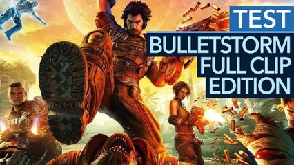 Bulletstorm: Full Clip Edition - Testvideo: Zum Vollpreis aufgewärmt, dafür endlich uncut