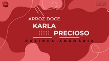 CONFIRA ESTA DELICIOSA RECEITA DE ARROZ DOCE QUE A KARLINHA PREPAROU COM MUITO CARINHO!