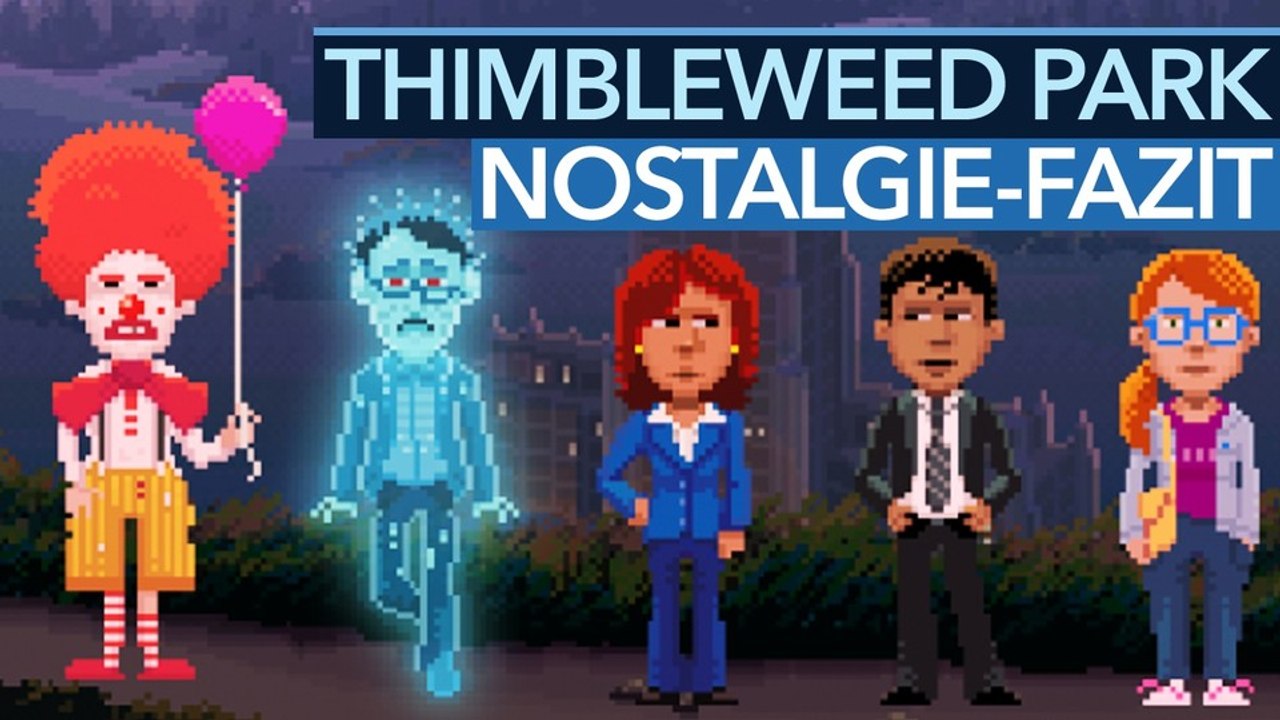 Thimbleweed Park - Fazit-Video: Nostalgie pur oder nur Old-School-Verklärung?