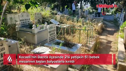 Tepki çeken olay! Bebek mezarlarının taşlarını parçaladılar