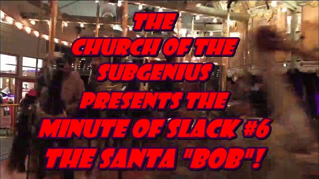 church_of_the_subgenius_-_minute_of_slack_no_6_-_the_santa__bob_ (Original)