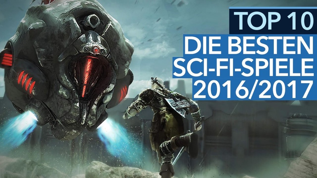 Die 10 besten Sci-Fi-Spiele 2016/2017 - Video: Hits und Hoffnungsträger