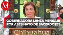 Maru Campos condena los asesinatos de los sacerdotes jesuitas en Chihuahua