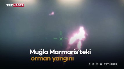 Marmaris'teki yangını İHA böyle tespit etti