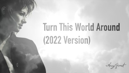 Amy Grant - Turn This World Around