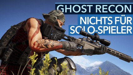 Ghost Recon: Wildlands - Video-Fazit: Nichts für Solo-Spieler?