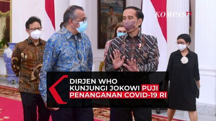 Dirjen WHO Temui Jokowi Puji Penanganan Covid-19 di Indonesia: Salah Satu yang Terbaik