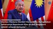 Kronologi Mahathir Mohamad Sebut Kepulauan Riau RI & Singapura Milik Malaysia.