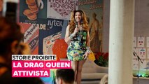 Storie proibite: La drag queen attivista