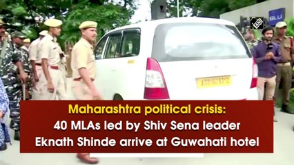 Download Video: Maharashtra political crisis: 40 MLAs led by Shiv Sena leader Eknath Shinde arrive at Guwahati hotel