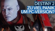 Destiny 2 - Video: PC-Release später? Das ist kein schlechtes Omen!