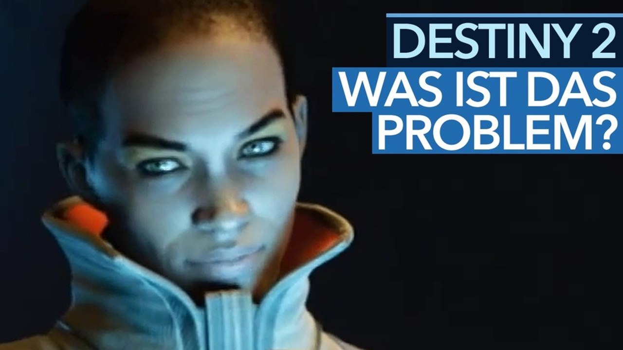 Destiny 2 - Hat ein großes Problem: Es heißt Destiny! (Video)