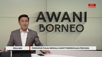 PEKA B40 | Penduduk Pulau Berhala dapat pemeriksaan percuma