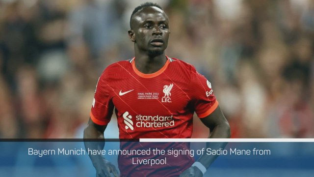 Breaking News - Bayern announce Mane signing