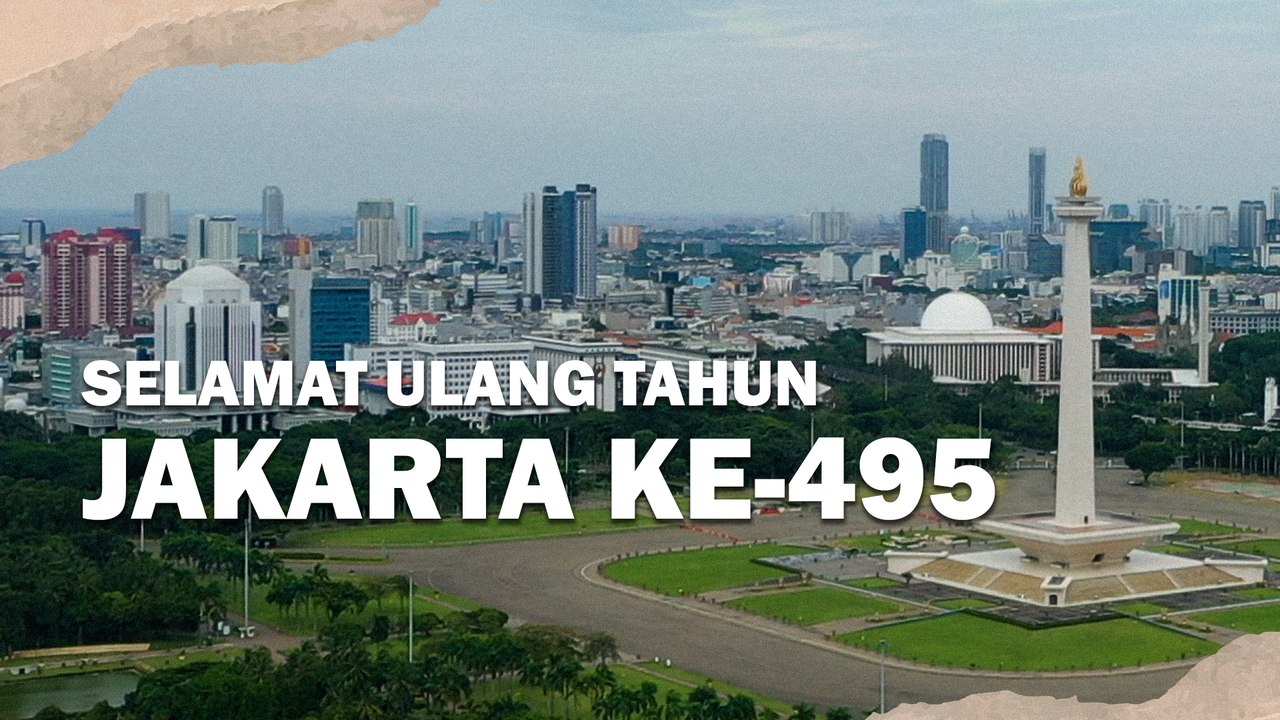 HUT Jakarta ke-495: Jakarta Dari Satu Sampai Seratus, Saya Seratus!