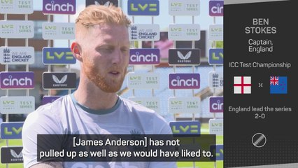 Stokes confirms Anderson out of third Test against Blackcaps