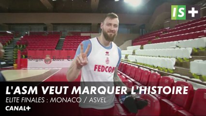 L'ASM peut marquer son histoire - Elite Finales : Monaco / ASVEL