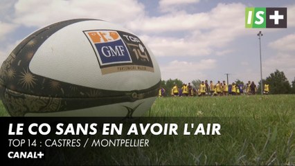 Le CO sans en avoir l'air - Top 14 : Castres / Montpellier