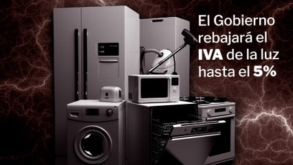 El Gobierno anuncia una reducción del IVA en el precio de la luz