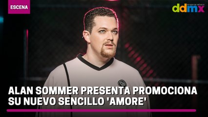 Alan Sommer Promociona su nuevo sencillo 'Amore'